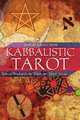 Kabbalistic Tarot: Hebraic Wisdom in the Major and Minor Arcana, 