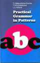 Practical Grammar in Pattern Кн."B"= Лабораторные работы по практической грамматике к учебнику английского языка для I курса филологических факультетов. - 5-е изд., Матюшкина-Герке Т.И., Кузьмичева Т.Н., Иванова Л.Л. 