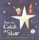 How to Catch a Star (illustrated), Oliver Jeffers 