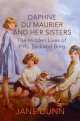 Daphne du Maurier and her Sisters. Piffy, Bird and Bing, Jane Dunn 