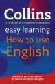 Collins Easy Learning. How to Use English, 