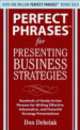 Perfect Phrases for Presenting Business Strategies, Debelak Don 