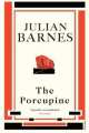 Porcupine, Julian Barnes 