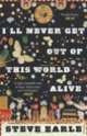 I'll Never Get Out of this World Alive, Steve Earle 