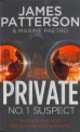 Private. No. 1 Suspect, James Patterson 
