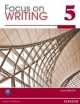 Focus on Writing 5. Student's book (+ ProofWriter), Laura Walsh 