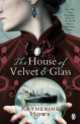 The House of Velvet and Glass, Katherine Howe 