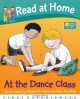 First Experiences. At the Dance Class, Roderick Hunt, Annemarie Young 