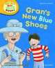 Phonics: Level 6: Grans New Blue Shoes, Roderick Hunt 
