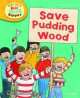 Save Pudding Wood, Roderick Hunt 