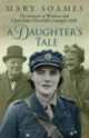 A daughter's tale, Mary Soames 
