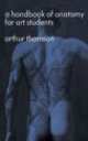 A Handbook of Anatomy for Art Students, Arthur Thomson 