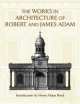 The Works in Architecture of Robert and James Adam, Robert Adams 