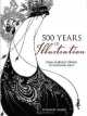 500 Years of Illustration. From Albrecht Durer to Rockwell Kent, Howard Simon 