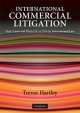 International Commercial Litigation. Text, Cases and Materials on Private International Law, Trevor Hartley 