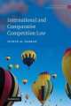 International and Comparative Competition Law (Antitrust and Competition Law), Maher M. Dabbah 