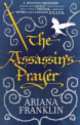 The assassin's prayer, Ariana Franklin 