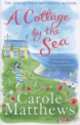 A Cottage by the Sea, Carole Matthews 