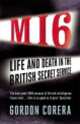 MI6. Life and Death in British Secret Service, Gordon Corera 