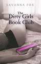 The Dirty Girls Book Club, Savanna Fox 