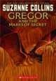 Gregor and the Marks of Secret, Suzanne Collins 