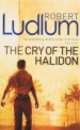 Cry of The Halidon, Роберт Ладлэм, Robert Ludlum 