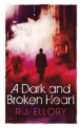 Dark and Broken Heart, R.J. Ellory 