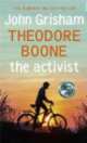 Theodore Boone. The Activist, John Grisham 