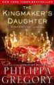 The Kingmaker's Daughter, Philippa Gregory 