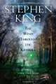 The Wind Through the Keyhole. A Dark Tower Novel, Stephen King 