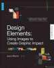 Design Elements, Using Images to Create Graphic Impact, Aaris Sherin 