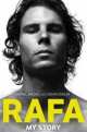 Rafa. My story, Rafael Nadal, John Carlin 