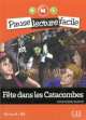 Fete Dans Les Catacombes (Niveau 4) (+CD), Sylvie Poisson-Quinton 