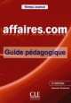 Affaires.com Niveau avance. Guide pedagogique (French Edition), Jean-Luc Penfornis 