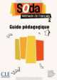 Soda. Guide Pedagogique 2 (French Edition), Bruno Megre, Lucile Chapiro 