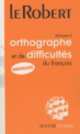 Dictionnaire d'orthographe et de difficultes du francais, Moinard Geraldine 