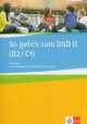 So geht's zum DSD B2/C1 Testbuch, Alexandra Olejarova, Beate Muller-Karpe 