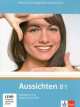 Aussichten B1 Arbeitsbuch (+ CD, + DVD), Olga Swerlowa, Sylvia Klotzer, Sabine Jentges von Klett, Kathrin Sokolowski 