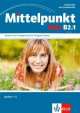 Mittelpunkt B2.1 NEU. Lektionen 1-6 (2 CD), Ilse Sander 