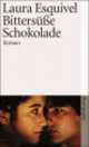 Bittersube Schokolade, Laura Esquivel 