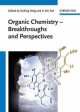 Organic Chemistry - Breakthroughs and Perspectives, Kuiling Ding, Li-Xin Dai 