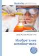 Изобретение антибиотиков, Джесси Рассел 