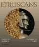 Etruscans. Eminent Women - Powerful Men, Patricia S. Lulof 