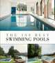 The 100 Best Swimming Pools, Wim Pauwels 
