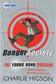 Danger Society: The Young Bond Dossier, Charlie Higson 