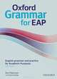 Oxford Grammar for EAP: English Grammar and Practice for Academic Purposes, Ken Paterson, Roberta Wedge 