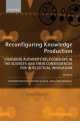 Reconfiguring Knowledge Production, Richard Whitley 