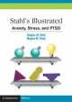 Stahl's Illustrated Anxiety, Stress and PTSD, Stephen M. Stahl 