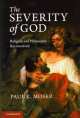 The Severity of God: Religion and Philosophy Reconceived, Paul K. Moser 
