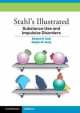 Stahl's Illustrated Substance Use and Impulsive Disorders, Stephen M. Stahl 
